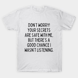 Don't worry! T-Shirt